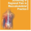 Differential Screening of Regional Pain in Musculoskeletal Practice 1st Edition