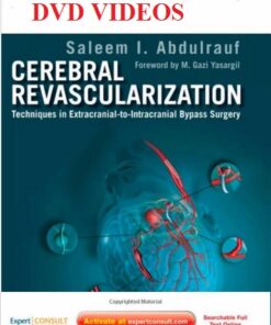 Cerebral Revascularization: Techniques in Extracranial-to-Intracranial Bypass Surgery 1e  Edition Original PDF + Video