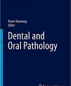 Dental and Oral Pathology (Encyclopedia of Pathology) 1st ed. 2016 Edition