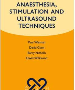 Regional Anaesthesia, Stimulation, and Ultrasound Techniques (Oxford Specialist Handbooks in Anaesthesia)1st Edition