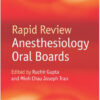 Rapid Review Anesthesiology Oral Boards 1st Edition