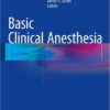 Basic Clinical Anesthesia 2015th Edition