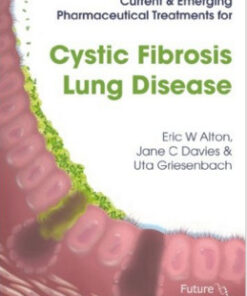 Current & Emerging Pharmaceutical Treatments for Cystic Fibrosis Lung Disease