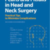 Pearls and Pitfalls in Head and Neck Surgery: Practical Tips to Minimize Complications 2nd