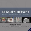 Brachytherapy, Second Edition: Applications and Techniques 2nd Edition