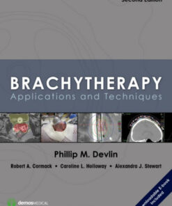 Brachytherapy, Second Edition: Applications and Techniques 2nd Edition