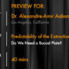 Predictability of the Extraction Site Implant Part 1: Do We Need a Buccal Plate ?