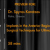 Implants in the Anterior Region - Surgical Techniques for Ultimate Esthetics