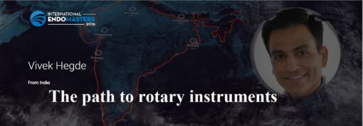 Video The path to rotary instruments -  Dr Vivek Hegde