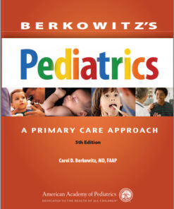 Berkowitz's Pediatrics: A Primary Care Approach (Berkowitz, Berkowitz's Pediatrics: A Primary Care Approach) 5th Edition