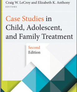 Case Studies in Child, Adolescent, and Family Treatment 2nd Edition