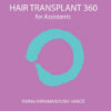 Hair Transplant 360 for Assistants 2  Edition