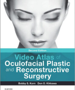 Video Atlas of Oculofacial Plastic and Reconstructive Surgery  2nd Edition