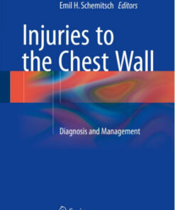 Injuries to the Chest Wall: Diagnosis and Management 1st ed. 2015 Edition