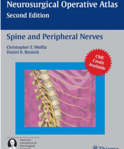 Spine and Peripheral Nerves (Neurosurgical Operative Atlas) 2nd Edition