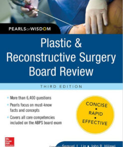 Plastic and Reconstructive Surgery Board Review: Pearls of Wisdom, Third Edition 3rd Edition