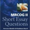 MRCOG II Short Essay Questions 1st Edition