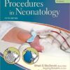 Atlas of Procedures in Neonatology Fifth Edition