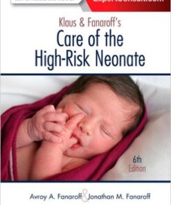 Klaus and Fanaroff's Care of the High-Risk Neonate 6e 6th Edition