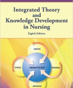 Integrated Theory & Knowledge Development in Nursing, 8e