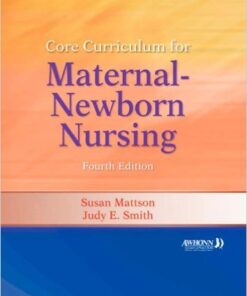 Core Curriculum for Maternal-Newborn Nursing, 4e ​