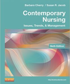 Contemporary Nursing: Issues, Trends, & Management, 6e