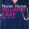 Nurse to Nurse Palliative Care 1st Edition