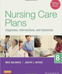 Nursing Care Plans: Diagnoses, Interventions, and Outcomes, 8e 8th Edition by Meg Gulanic