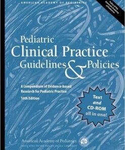 Pediatric Clinical Practice Guidelines & Policies, 16th Edition: A Compendium of Evidence-based Research for Pediatric Practice 16th Edition