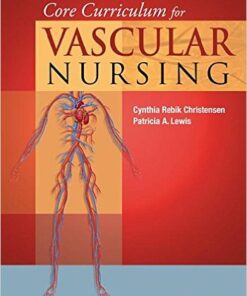 Core Curriculum for Vascular Nursing: An Official Publication of the Society for Vascular Nursing Second Edition