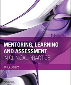 Mentoring, Learning and Assessment in Clinical Practice: A Guide for Nurses, Midwives & Other Health Professionals