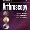 Primer of Arthroscopy Kindle Edition