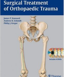 Surgical Treatment of Orthopaedic Trauma 1 Edition