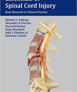 Essentials of Spinal Cord Injury: Basic Research to Clinical Practice 1st Edition