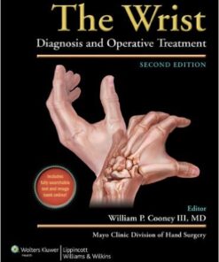 The Wrist: Diagnosis and Operative Treatment Second Edition