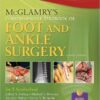 McGlamry's Comprehensive Textbook of Foot and Ankle Surgery, Fourth Edition, 2-Volume SetFourth Edition