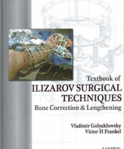 Textbook of Ilizarov Surgical Techniques: Bone Correction and Lengthening 1st Edition