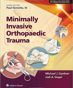 Minimally Invasive Orthopaedic Trauma 1 Har/Psc Edition