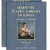 Aesthetic Plastic Surgery in Asians: Principles and Techniques, Two-Volume Set PDF Original & Video