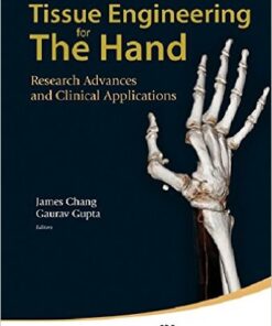 Tissue Engineering for the Hand: Research Advances and Clinical Applications 1st Edition