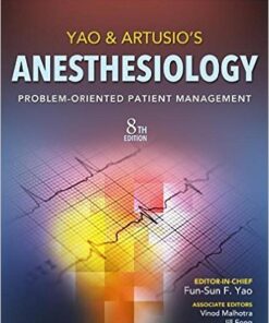 Yao & Artusio's Anesthesiology: Problem-Oriented Patient Management Eighth Edition PDF