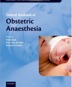 Oxford Textbook of Obstetric Anaesthesia (Oxford Textbook in Anaesthesia) 1st Edition PDF