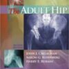 The Adult Hip (2 Volume)