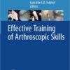 Effective Training of Arthroscopic Skills