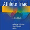 The Female Athlete Triad: A Clinical Guide 2015th Edition