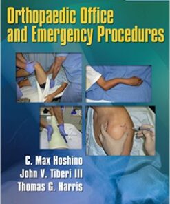 Orthopaedic Emergency and Office Procedures First Edition