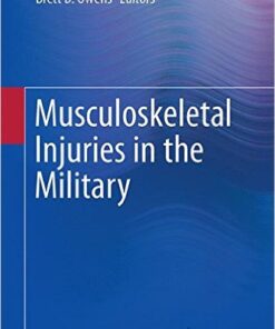 Musculoskeletal Injuries in the Military 1st ed. 2015 Edition