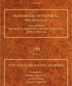 Functional Neurologic Disorders, Volume 139 (Handbook of Clinical Neurology) 1st Edition