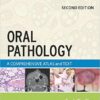 Oral Pathology: A Comprehensive Atlas and Text, 2e 2nd Edition