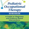 Pediatric Occupational Therapy Handbook: A Guide to Diagnoses and Evidence-Based InterventionsKindle Edition